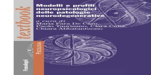 Modelli e profili neuropsicologici delle patologie neurodegenerative: pocket guide per la somministrazione e l'interpretazione dei test neuropsicologici