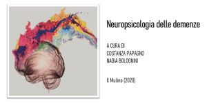 Neuropsicologia delle demenze: il libro di Papagno e Bolognini 