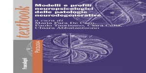 Modelli e profili neuropsicologici delle patologie neurodegenerative: pocket guide per la somministrazione e l'interpretazione dei test neuropsicologici