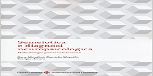 Semeiotica e diagnosi neuropsicologica: metodologia per la valutazione