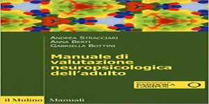Manuale di valutazione neuropsicologica dell'adulto