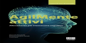 AgilMente attivi - Allenamento per il benessere cognitivo (2024): una raccolta di esercizi cognitivi